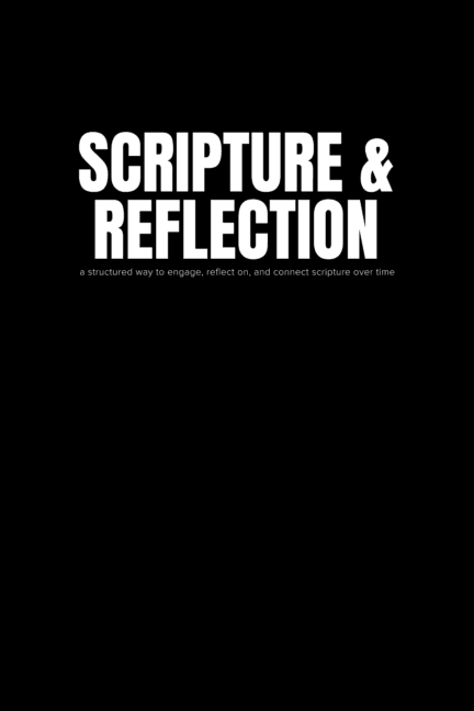 Scripture & Reflection — a guided journal by Lara Nelson